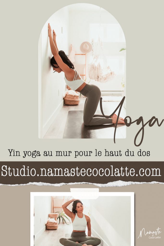 Yin yoga au mur pour le haut du dos | studio.namastecocolatte.com