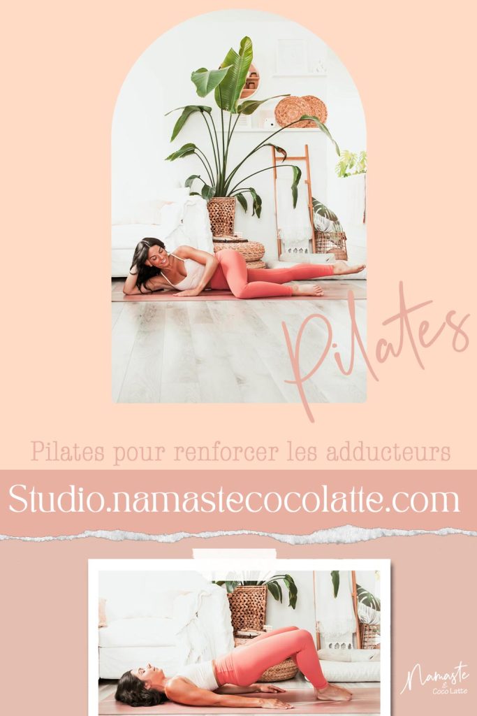 Pilates pour les adducteurs // studio.namastecocolatte.com